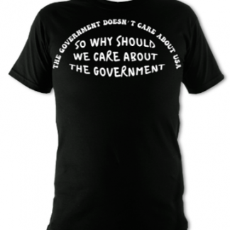 The Government Doesn't Care About Us Unisex T-Shirt