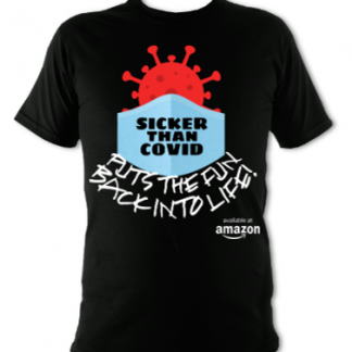 Sicker Than COVID Unisex T-Shirt