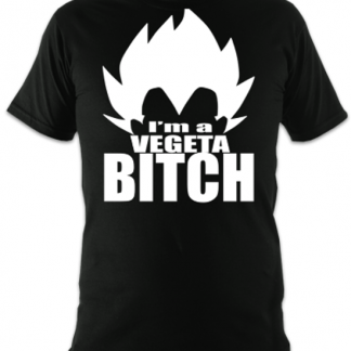 I'm A Vegeta Bitch Unisex T-Shirt