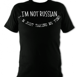 I'm Not Russian Unisex T-Shirt