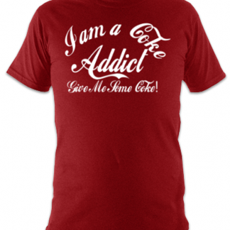 I'm A Coke Addict Unisex T-Shirt