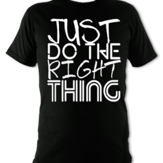 Just Do The Right Unisex... T-Shirt