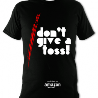 I Don't Give A Toss Unisex T-Shirt