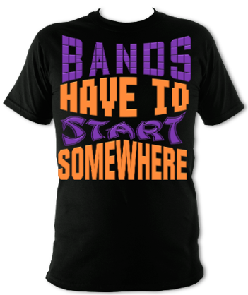 Even Bands Have To Start Somewhere Unisex T-Shirt