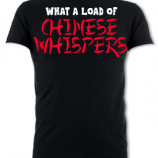 What a Load of Chinese Whispers Unisex T-Shirt
