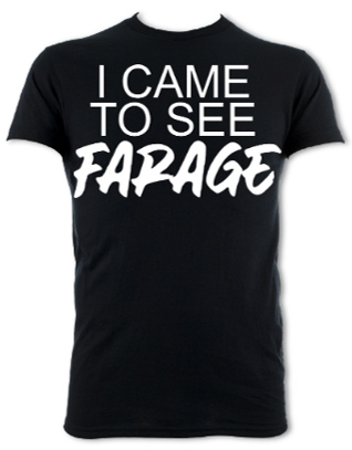 I Came To See Farage Unisex T-Shirt