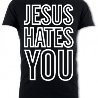 Jesus Hates You Unisex T-Shirt