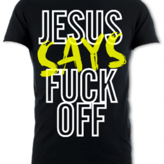 Jesus Says F**k Off Unisex T-Shirt