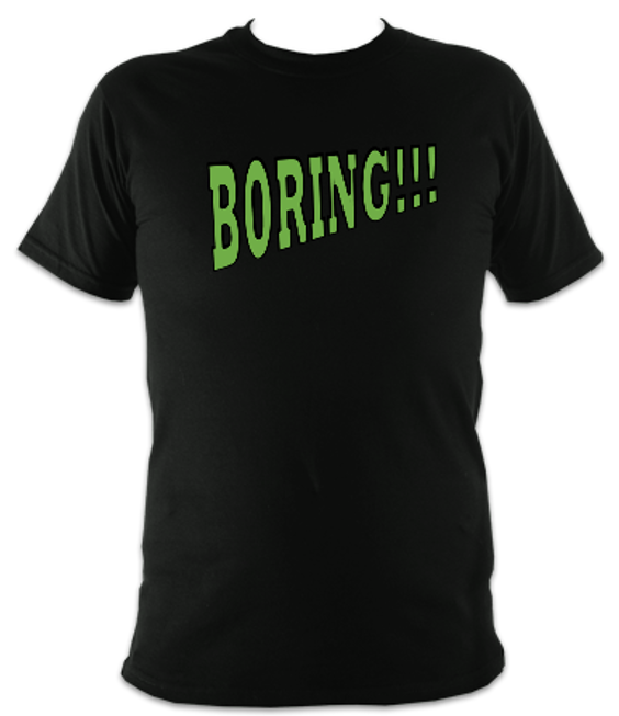 Boring Unisex T-Shirt