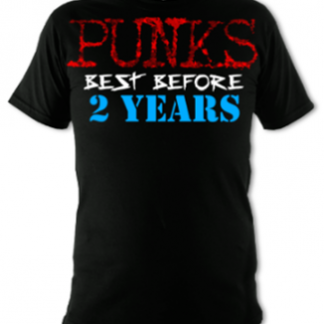 Punks Best Before 2 Years Unisex T-Shirt
