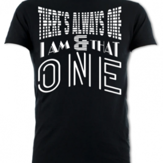 There's Always One Unisex T-Shirt