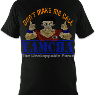Don't Make Me Call Yamcha Unisex T-Shirt