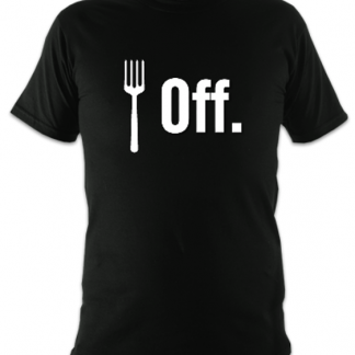 Fork Off Unisex T-Shirt