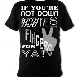 I've Got 2 Fingers For Ya Unisex T-Shirt