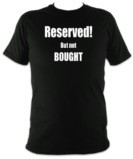 Reserved But Not Bought Unisex T-Shirt